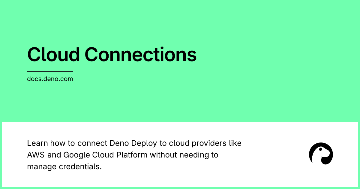 Cloud Connections | Deno Docs