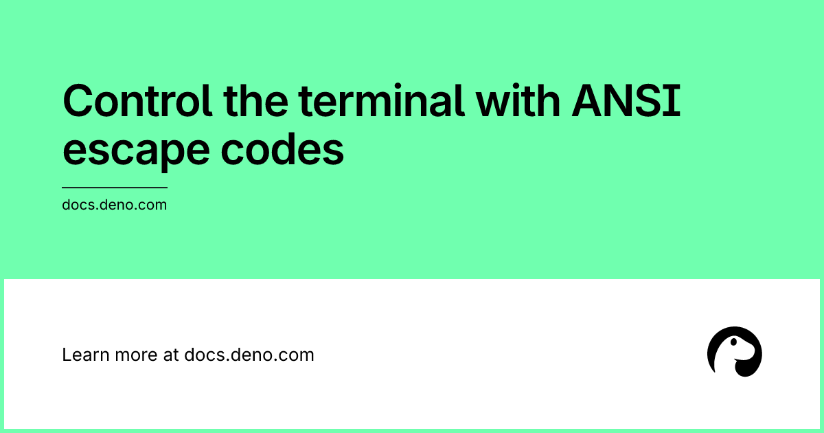 Control the terminal with ANSI escape codes | Deno Docs