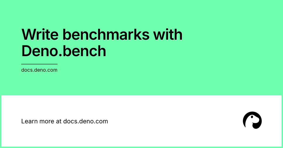 Write benchmarks with Deno.bench | Deno Docs