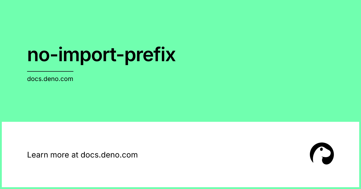 no-import-prefix | Deno Docs
