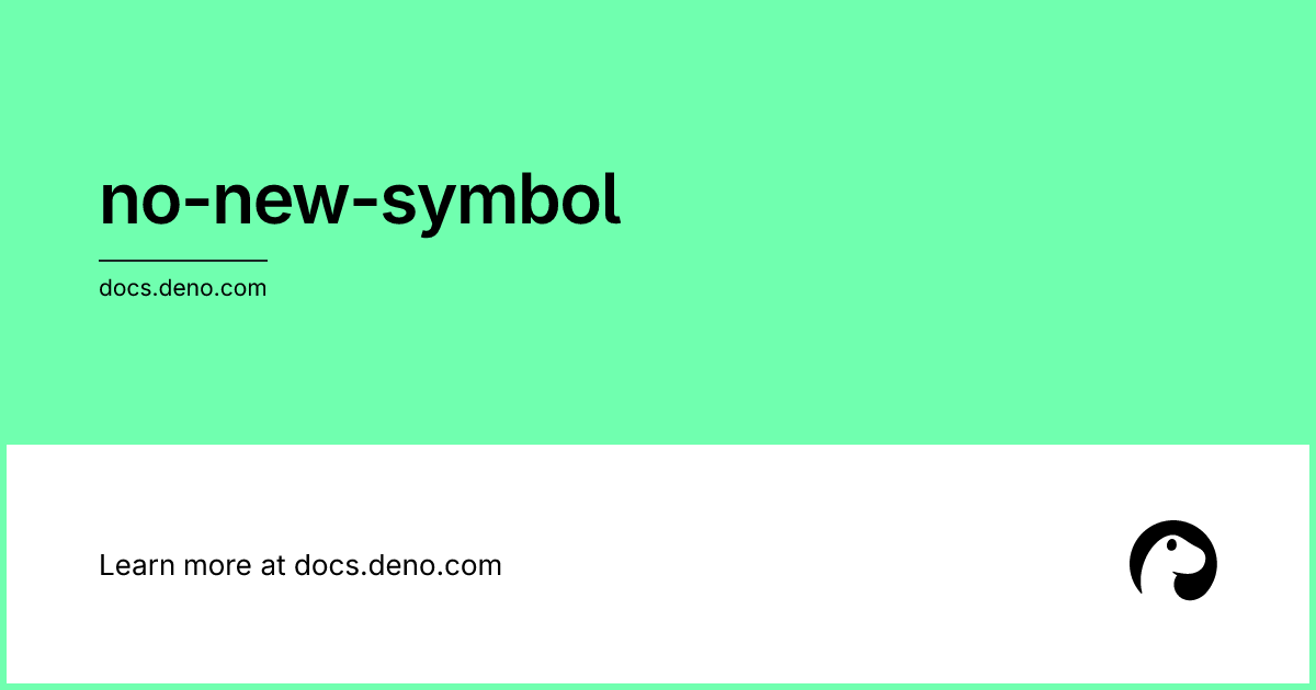 no-new-symbol | Deno Docs