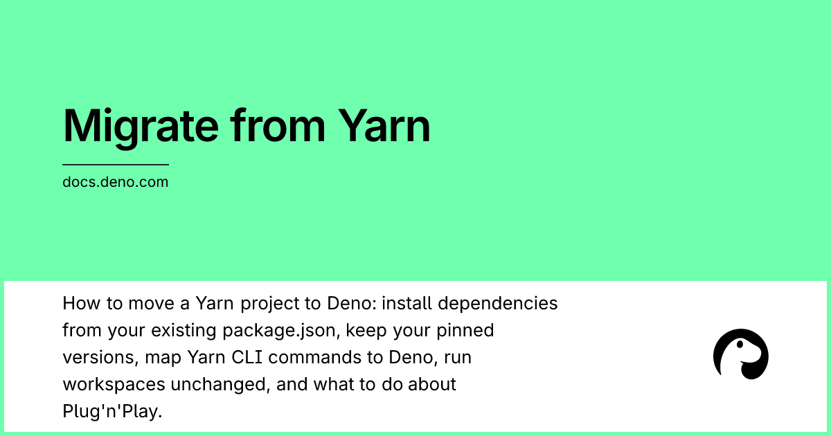 Migrate from Yarn | Deno Docs