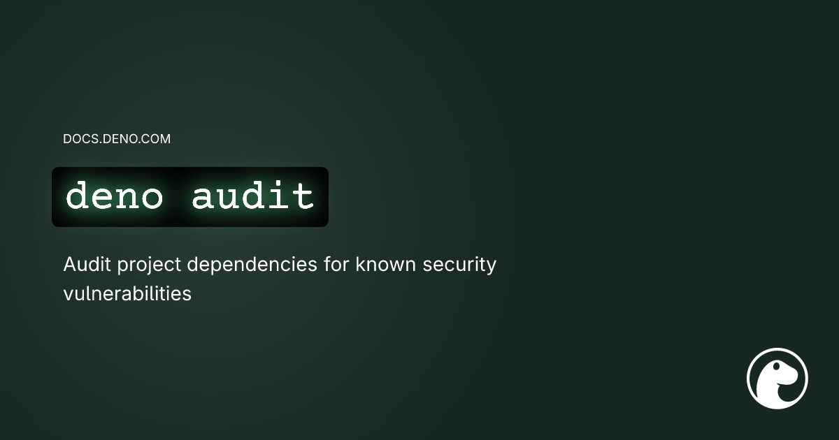 deno audit | Deno Docs
