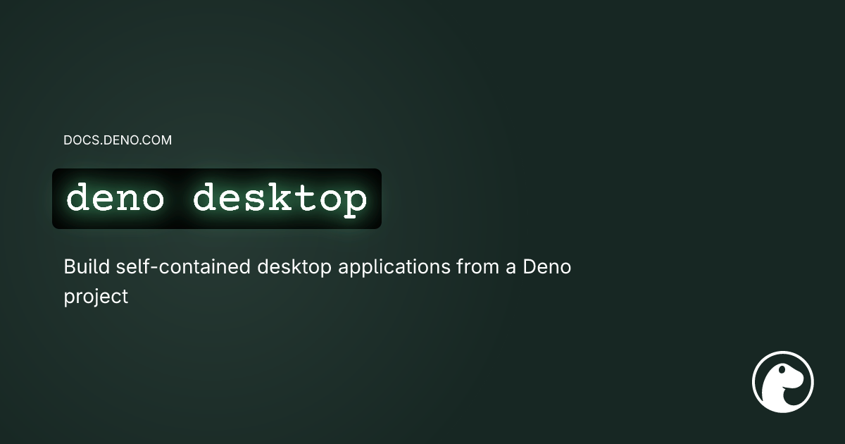 deno desktop | Deno Docs