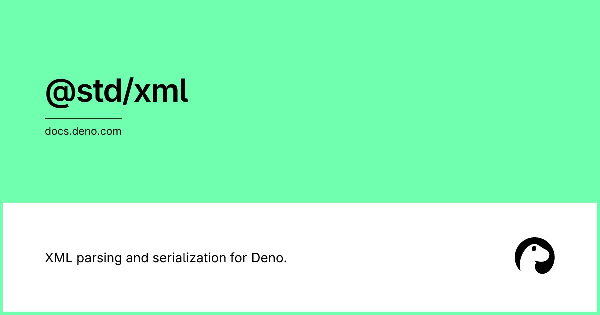 @std/xml | Deno Docs